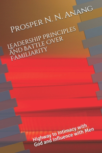 Leadership Principles and Battle Over Familiarity
