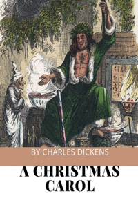 A Christmas Carol by Charles Dickens