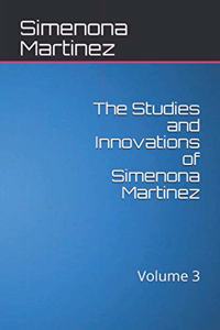 Studies and Innovations of Simenona Martinez