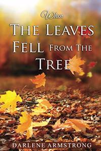 When the Leaves Fell From The Tree (Revised)