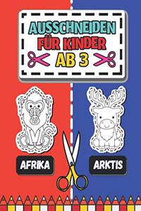 Ausschneiden für Kinder ab 3 - Afrika - Arktis