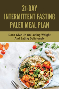 21-Day Intermittent Fasting Paleo Meal Plan