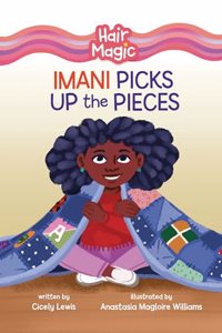 Imani Picks Up the Pieces