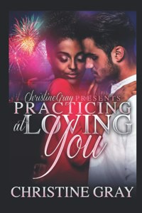 Practicing At Loving You