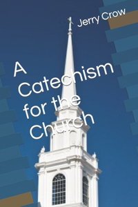 Catechism for the Church