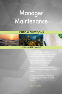 Manager Maintenance Critical Questions Skills Assessment