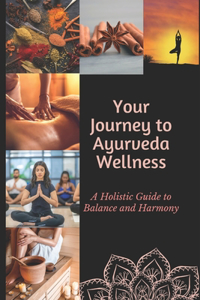 Journey to Ayurvedic Wellness