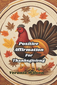 Positive Affirmations for Thanksgiving