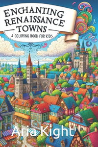 Enchanting Renaissance Towns
