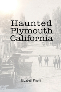 Haunted Plymouth, California