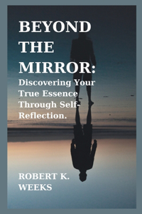 Beyond the Mirror