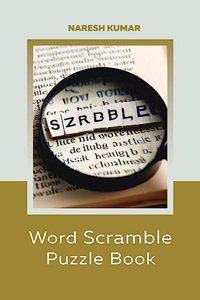 Word Scramble Puzzle Book : Fun and challenging thematic puzzle book with answers. For Kids (Age 10 and above) and Adults