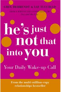 He's Just Not That Into You: Your Daily Wake-up Call