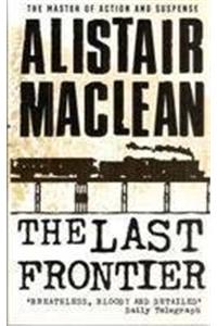 Alistair Maclean : The Last Frontier