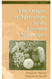 The Origins of Agriculture in the Lowland Neotropics