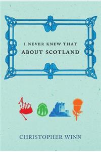 I Never Knew That about Scotland