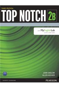 Top Notch 2 Student Book Split B with MyLab English