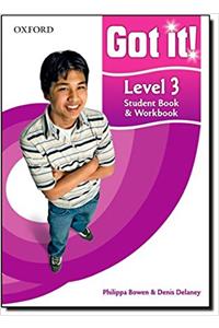 Got it!: Level 3: Student Book and Workbook with CD-ROM