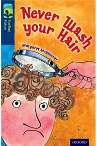 Oxford Reading Tree TreeTops Fiction: Level 14 More Pack A: Never Wash your Hair