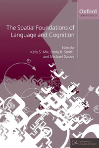 The Spatial Foundations of Cognition and Language