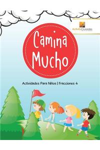 Camina Mucho