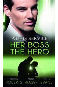 At His Service: Her Boss the Hero