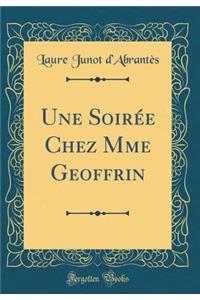 Une Soirée Chez Mme Geoffrin (Classic Reprint)