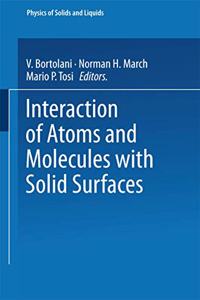 Interaction of Atoms and Molecules with Solid Surfaces