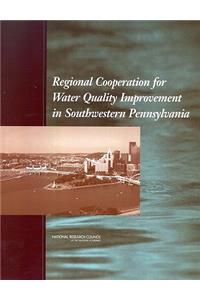 Regional Cooperation for Water Quality Improvement in Southwestern Pennsylvania