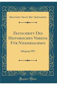 Zeitschrift Des Historischen Vereins Für Niedersachsen: Jahrgang 1851 (Classic Reprint)