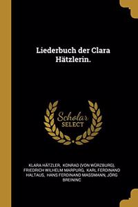 Liederbuch der Clara Hätzlerin.