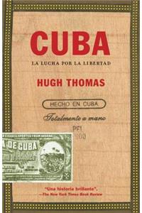 Cuba: La Lucha Por La Libertad