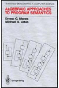 Algebraic Approaches to Program Semantics