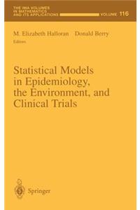 Statistical Models in Epidemiology, the Environment, and Clinical Trials