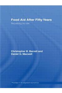 Food Aid After Fifty Years
