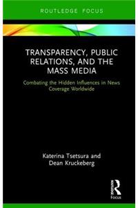 Transparency, Public Relations and the Mass Media