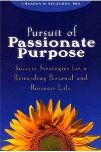 Pursuit of Passionate Purpose