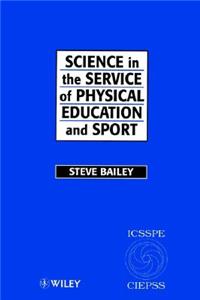 Science in the Service of Physical Education and Sport