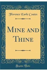 Mine and Thine (Classic Reprint)