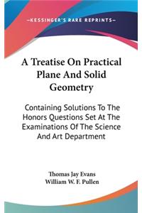 A Treatise On Practical Plane And Solid Geometry