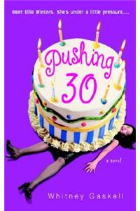 Pushing 30