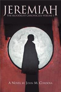 Jeremiah: The Bloodlust Chronicles: Volume 1