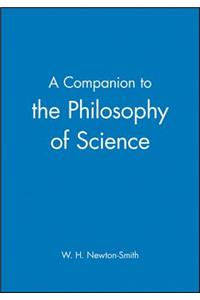 Companion to the Philosophy of Science