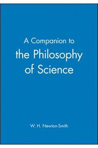 Companion to the Philosophy of Science