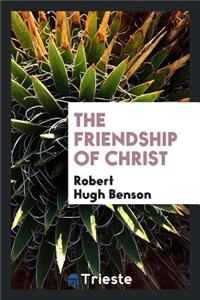 The Friendship of Christ [sermons]
