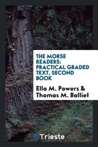 THE MORSE READERS: PRACTICAL GRADED TEXT