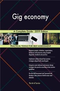 Gig economy A Complete Guide - 2019 Edition