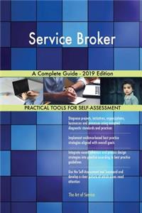 Service Broker A Complete Guide - 2019 Edition