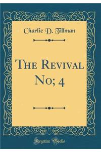 The Revival No; 4 (Classic Reprint)