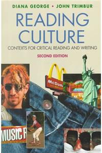 Reading Culture: Contexts for Critical Reading and Writing